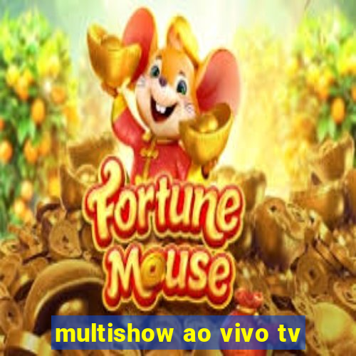 multishow ao vivo tv